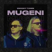 Swanky Tunes Mugeni
