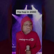 Hip Hop In 2040