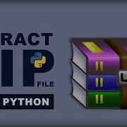 Python Tutorial Extract ZIP Files Using Python Python Project