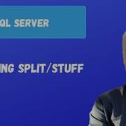 STRING SPLIT STUFF SQL Server