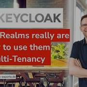 KEYCLOAK REALMS What They Really Are How To Use Them For Multi Tenancy Niko Köbler Dasniko