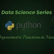 Mastering Trigonometric Exponential And Logarithmic Functions In Python With NumPy