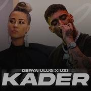 Uzi X Derya Uluğ Kader Mix Prod Mert Tunç Hep Sana Çıkıyor Bu Yollar