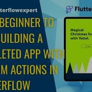 FlutterFlow From Beginner To Pro Building A Completed App With Custom Actions In FlutterFlow