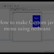 How To Make Custom Java Menu Using Netbeans With Source Code