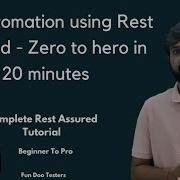 API Automation Using Rest Assured Zero To Hero In 20 Minutes