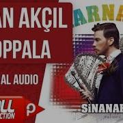 Sinan Akçıl Hoppala Official Audio