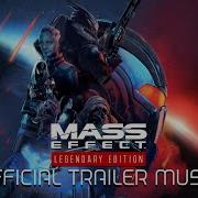 Mass Effect Legendary Edition Official Reveal Trailer Music FULL TRAILER VERSION SONG THEME