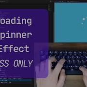ASMR Coding Loading Spinner Effect CSS HTML Only No Talking Rainy Ambience