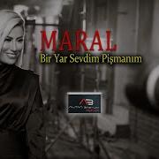 MARAL Bir Yar Sevdim Pişmanım Klip Altan Başyurt Müzik Yapım