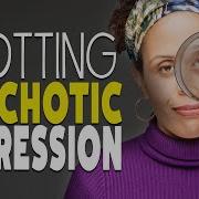 What Is Psychotic Depression