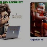 Ep 12 Objects In Javascript Object Literal Object Create Object Assign Objects Properties