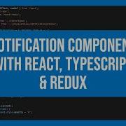 Notification Component With React Typescript Redux