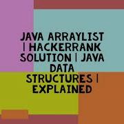 JAVA ARRAYLIST HACKERRANK SOLUTION JAVA DATA STRUCTURES EXPLAINED