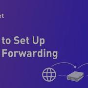 How To Set Up Port Forwarding