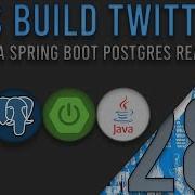 Lets Build Twitter From The Ground Up Episode 280 Java Spring Boot PostgreSQL And React
