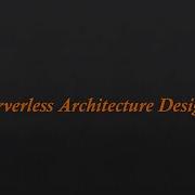 Serverless Architecture Design AWS Lambda Azure Functions Google Cloud Day 44
