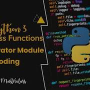 5 18 The Operator Module In Python Coding