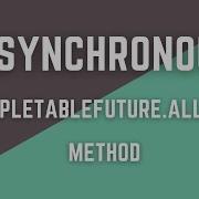 6 Asynchronous Programming CompletableFuture AllOff