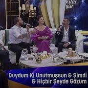 Sibel Can Hakan Altun Berkay Duydum Ki Unutmuşsun Şimdi Uzaklardasın Hiçbir Şeyde Gözüm Yok