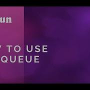 Android How To Use The Queue