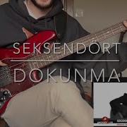 Seksendört Dokunma Bass Cover