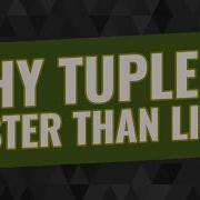 Why Tuple Is Faster Than List