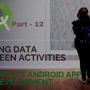 Passing Data Between Activities Part 12 The Complete Android App Development