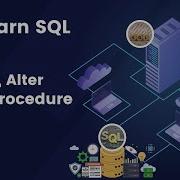 SQL Tutorial 17 Create Alter And Drop Procedure