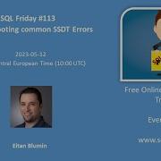 SQL Friday 113 Troubleshooting Common SSDT Errors With Eitan Blumin