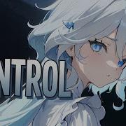 Nightcore Control Unknown Brain X Rival Feat Jex Sped Up