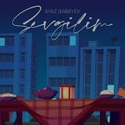 Ayaz Babayev Sevgilim Rəsmi Musiqi Videosu