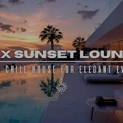Elegant Lounge Sunset 2025 Sax Deep House Grooves