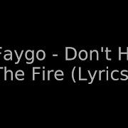 SoFaygo Don T Hold The Fire Lyrics