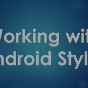 Android Tutorial For Beginners 104 Working With Styles And Themes