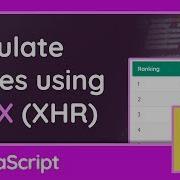 Loading Data Into HTML Tables Using AJAX JavaScript Tutorial