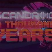 Scandroid A Thousand Years Official Lyric Video