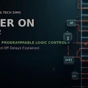 PLC Timers Explained On Delay Off Delay And Retentive Timer On