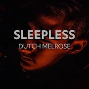 Dutch Melrose Sleepless Lyrics