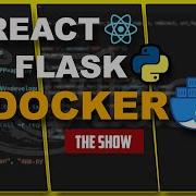 How To Connect Docker With Python Flask And ReactJS FrontEnd Docker Flask React Made Easy 2021 HD