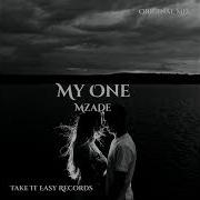Mzade My One Original Mix