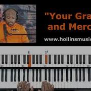 Learn To Play Gospel Chords Your Grace And Mercy Mississippi Mass Choir