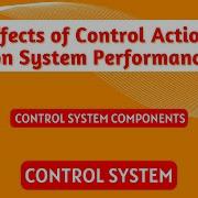 Effects Of Integral And Derivative Control Actions On System Performance I Shri Ananta Tutorials