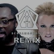 Will I Am Britney Spears Scream Shout YTone Remix