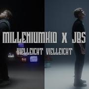 MilleniumKid X JBS Vielleicht Vielleicht Official Video