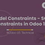 How To Use Constraint And SQL Constraint Model Constraints SQL Constraints In Odoo 15