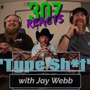 Джей Уэбб Type Sh T Песня для старых добрых времен 307 Reacts Эпизод 943