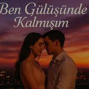 Ben Gülüşünde Kalmışım Kalbe Dokunan Şarkılar