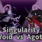 Friday Night Funkin Singularity But Void And Agoti Old Sing It
