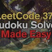 LeetCode 37 Sudoku Solver Made Easy For Complete Beginners Python Tutorial